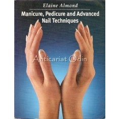 Manicure, Pedicure And Advanced Nail Techniques - Elaine Almond