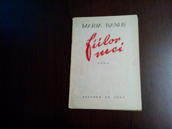 MARIA BANUS - Fiilor Mei -1949, 29 p.; coperta originala; tiraj: 5300 ex.