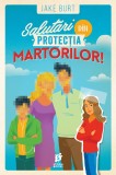 Salutari din protectia martorilor - Jake Burt - Storia Books