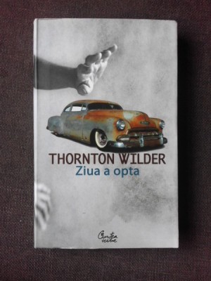 ZIUA A OPTA - THORNTON WILDER foto