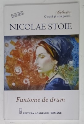 FANTOME DE DRUM , versuri de NICOLAE STOIE , 2024 foto