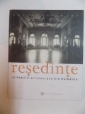 RESEDINTE SI FAMILII ARISTOCRATE DIN ROMANIA de NARCIS DORIN ION , 2008