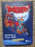 Tom Turbo: Necazuri la Polul Nord - Thomas Brezina