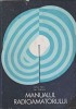 Manualul Radioamatorului - Mihai Tanciu, Ion Vidrascu (1971) Romana, Electrotehnica, Radio, Antichitate
