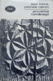 APA TRECE, PIETRELE RAMAN. PROVERBE ROMANESTI-COLECTIV-276375