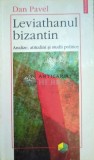 Cumpara ieftin Leviathanul bizantin - Pavel Dan ($F91), Polirom