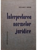 Szabo Imre - Interpretarea normelor juridice (Editia: 1964)