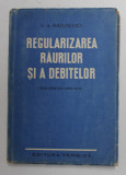 REGULARIZAREA RAURILOR SI A DEBITELOR , MANUAL PENTRU SCOLILE MEDII TEHNICE de V.A. MATUSEVICI , 1951