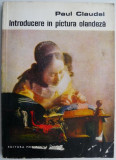 Introducere in pictura olandeza &ndash; Paul Claudel