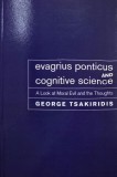 Evagrius Ponticus and Cognitive Science. A Look at Moral Evila and the Thoughts - George Tsakiridis