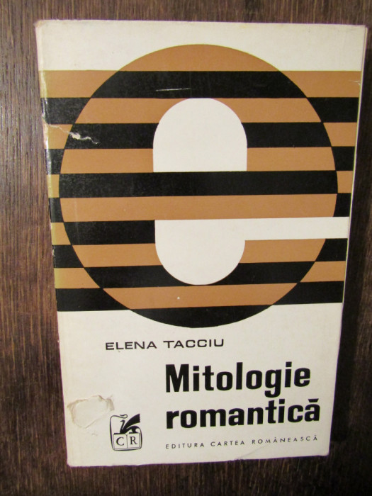 Mitologie romantică - Elena Tacciu