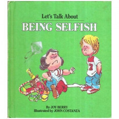 Joy Berry - Let's talk about being selfish - 116260