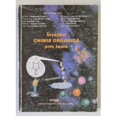 INVATAM CHIMIE ORGANICA PRIN TESTE de RODICA TICA ...GABRIELA SAVIN , 1999