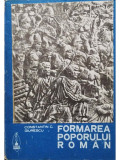 Constantin C. Giurescu - Formarea poporului roman (semnata) (editia 1973)