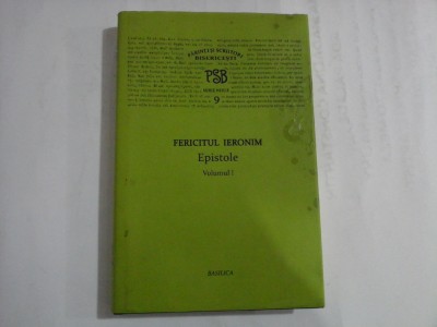 (Parinti si Scriitori Bisericesti PSB serie noua 10) FERICITUL IERONIM Epistole vol.II - Basilica Bucursti, 2018 foto