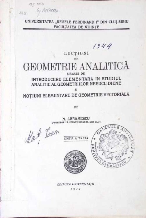LECTIUNI DE GEOMETRIE ANALITICA URMATE DE INTRODUCERE ELEMENTARA IN STUDIUL ANALITIC AL GEOMETRIILOR NEEUCL-273018