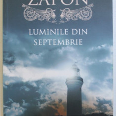 LUMINILE DIN SEPTEMBRIE de CARLOS RUIZ ZAFON , 2012