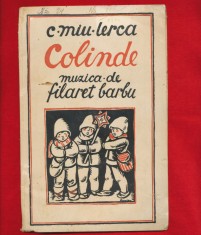 &amp;quot;Colinde. Muzica de Filaret Barbu&amp;rdquo; 1940, C. Miu - Lerca foto