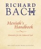 Messiah&#039;s Handbook: Reminders for the Advanced Soul