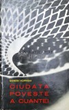 Ciudata poveste a cuantei - 1970 - Banesh Hoffman ($O159)