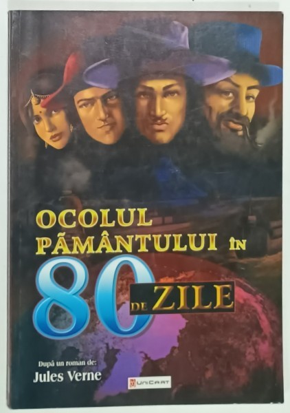OCOLUL PAMANTULUI IN 80 DE ZILE , dupa un roman de JULES VERNE , 2009