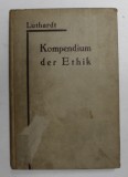 KOMPENDIUM DER THEOLOGISCHEN ETHIK von D. CHR. ERNST LUTHARDT , 1921, TEXT IN GERMANA CU CARACTERE GOTICE