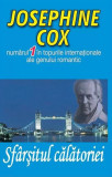 Sf&acirc;rşitul călătoriei - Paperback brosat - Josephine Cox - Orizonturi, 2022