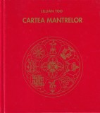 Lillian Too - Cartea Mantrelor, Editura PRO, Colectia Element, Spiritualitate, Feng Shui, Dezvoltare Personala