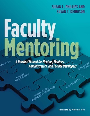 Faculty Mentoring: A Practical Manual for Mentors, Mentees, Administrators, and Faculty Developers foto