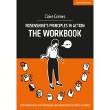 Rosenshine&#039;s Principles in Action: The Workbook