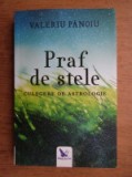 PRAF DE STELE, CULEGERE DE ASTROLOGIE - VALERIU PANOIU