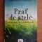 PRAF DE STELE, CULEGERE DE ASTROLOGIE - VALERIU PANOIU