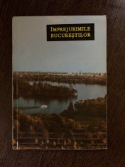 Orase si Privelisti. Imprejurimile Bucurestilor. Prefata George Ivascu foto