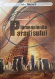 Dimensiunile Paradisului. Geometrie sacra, stiinte antice si ordinea Divina pe Pamant - John Michell