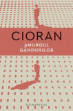 Amurgul g&acirc;ndurilor - Hardcover - Emil Cioran - Humanitas