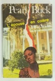 L'EPOUSE EN COLERE par PEARL BUCK , 1947