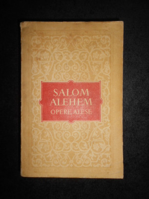 Salom Alehem - Opere alese (1955) foto