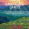 Lovely Landscape Quilts: Using Strings and Scraps to Piece and Applique Scenic Quilts