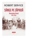 Sange pe zapada. Revolutia Rusa (1914-1924) - Ioana Avadanei, Robert Service