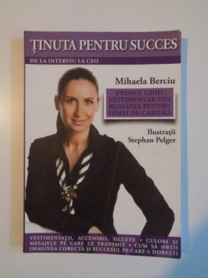 TINUTA PENTRU SUCCES de MIHAELA BERCIU , 2009 foto