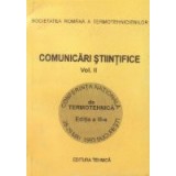 Comunicari stiintifice, Volumul al II-lea - Conferinta nationala de termotehnica, editia a III-a, 1993