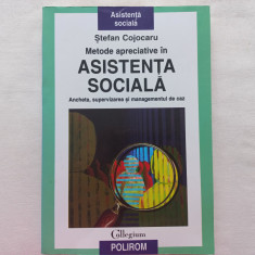 METODE APRECIATIVE IN ASISTENTA SOCIALA. ANCHETA, SUPERVIZAREA - STEFAN COJOCARU