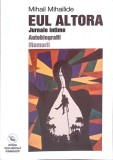 EUL ALTORA. JURNALE INTIME-MIHAIL MIHAILIDE-269226