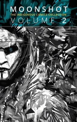 Moonshot: The Indigenous Comics Collection (Volume 2) foto