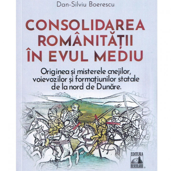 Consolidarea romanitatii in evul mediu, Dan-Silviu Boerescu