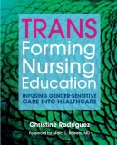 Transforming Nursing Education: Infusing Gender Sensitive Care Into Healthcare