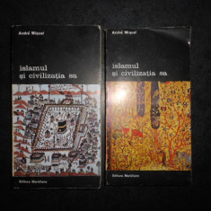 Andre Miquel - Islamul si civilizatia sa 2 volume
