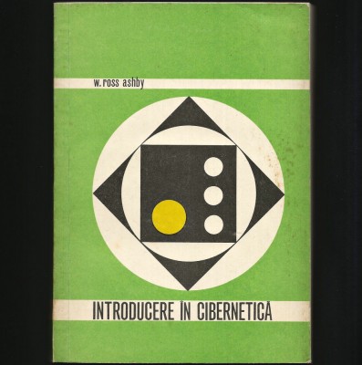 INTRODUCERE IN CIBERNETICĂ - W. ROSS ASHBY foto