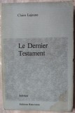 Cumpara ieftin CLAIRE LEJEUNE: LE DERNIER TESTAMENT(EDITIONS RENCONTRE 1969/DEDICATIE-AUTOGRAF)