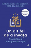 Cumpara ieftin Un Alt Fel De A Invata. Neurostiinta In Slujba Educatiei, Barbara Oakley - Editura Curtea Veche